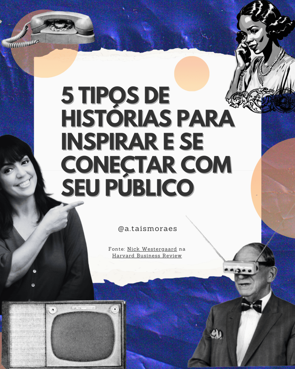 5 tipos de histórias para inspirar e se conectar com seu&nbsp;público